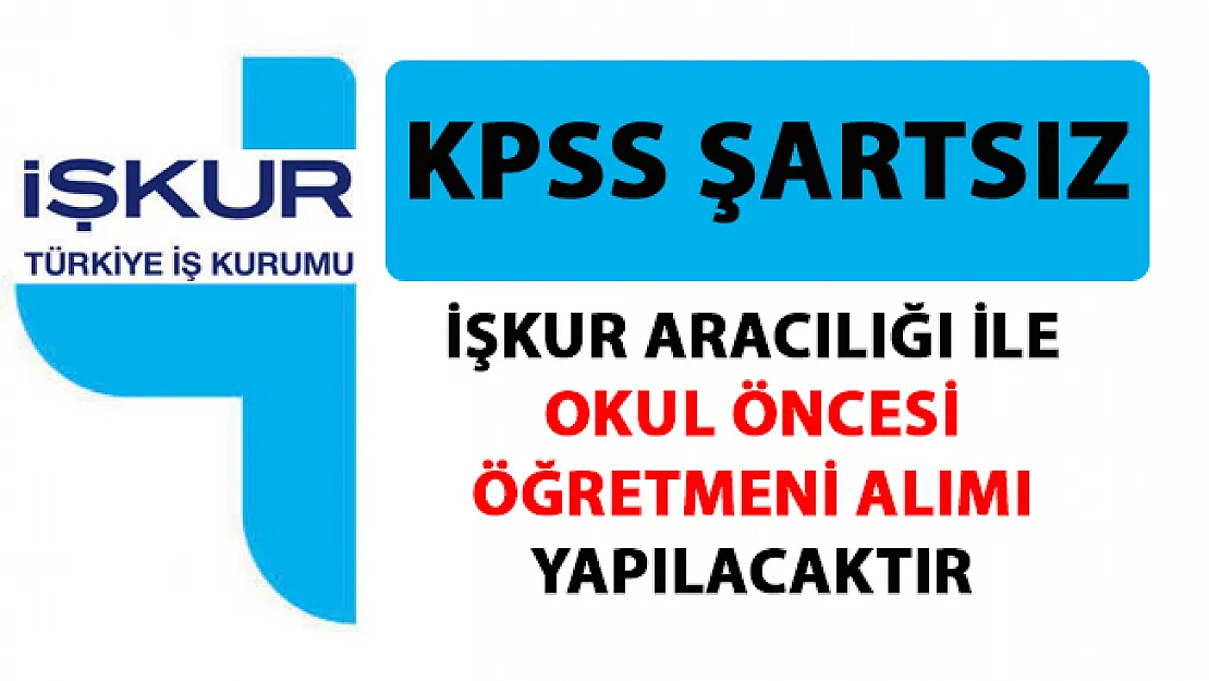 Okul öncesi öğretmeni alım ilanları! İŞKUR tarafından sınavsız okul öncesi öğretmen alımı yapılacaktır