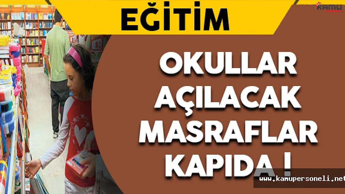 Okullar Açılacak Masraflar Kapıda !