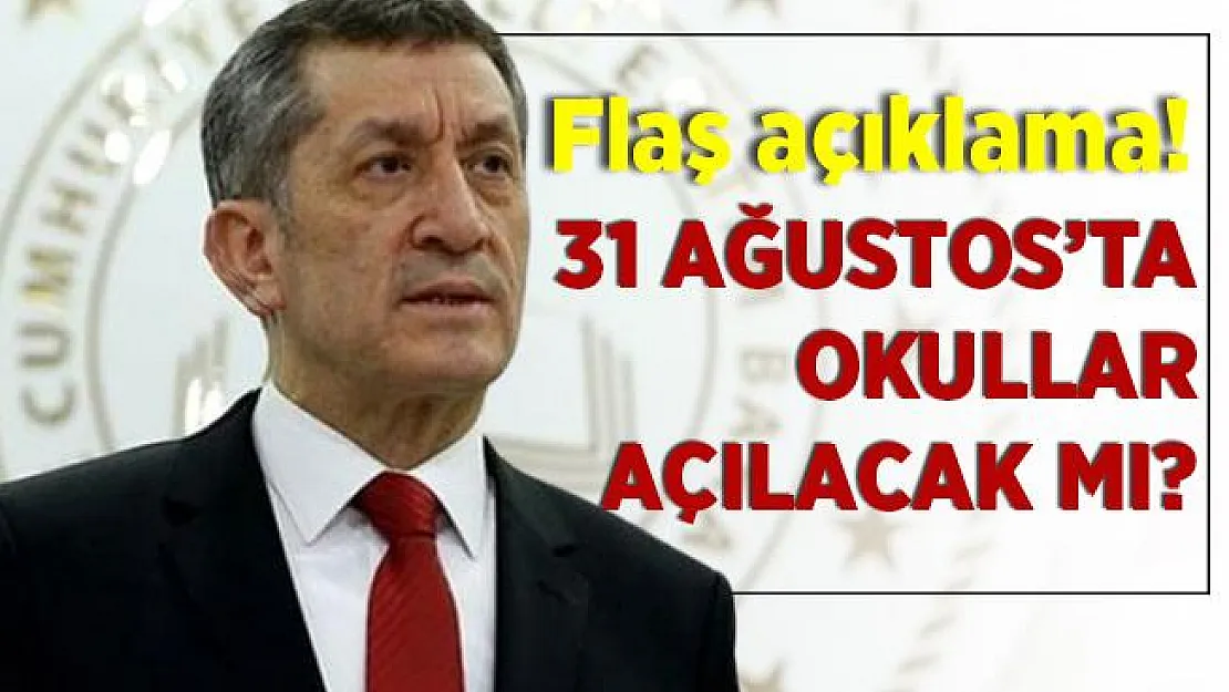 Okullar kesin olarak 31 Ağustos tarihinde mi açılacak? Bakan Selçuk'tan flaş açıklama!