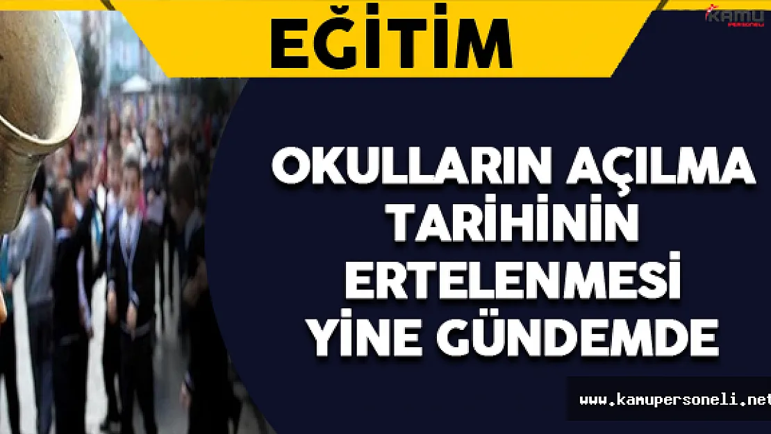 Okullar Ne Zaman Açılacak ? Okulların Açılma Tarihi Değişti mi ?