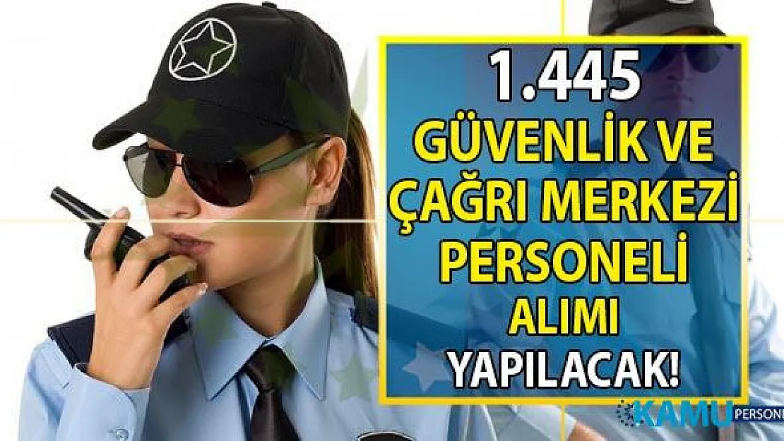 Okullara 724 Güvenlik Görevlisi, 721 Çağrı Merkezi personeli olmak üzere İŞKUR TYP 1.445 personel alımı başvurusu
