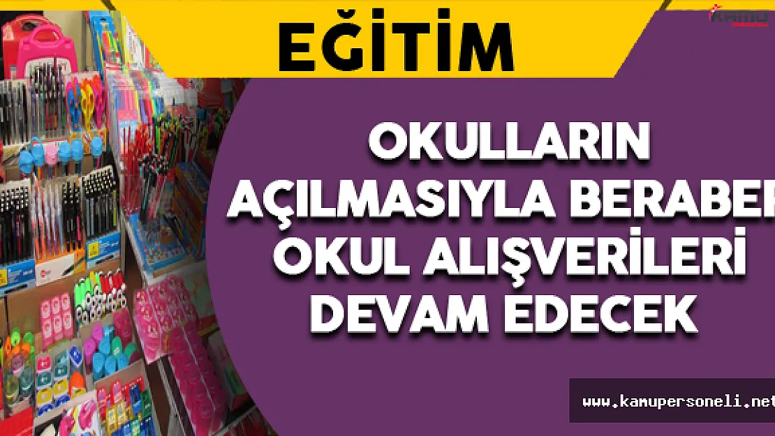 Okulların Açılmasıyla Beraber Okul Alışverişleri Devam Edecek