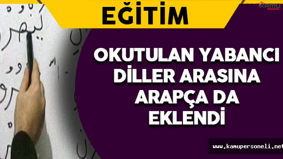 Okutulan Yabancı Diller Arasına Arapça da Eklendi