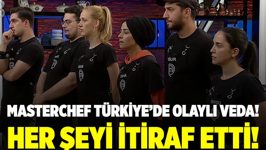 Olaylı veda! Her şeyi itiraf etti! MasterChef Türkiye elenen isim belli oldu! MasterChef Türkiye'de dün akşam kim elendi?