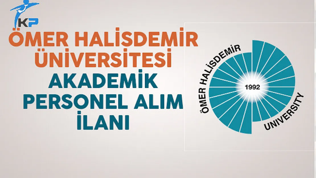 Ömer Halisdemir Üniversitesi Akademik Personel Alım İlanı