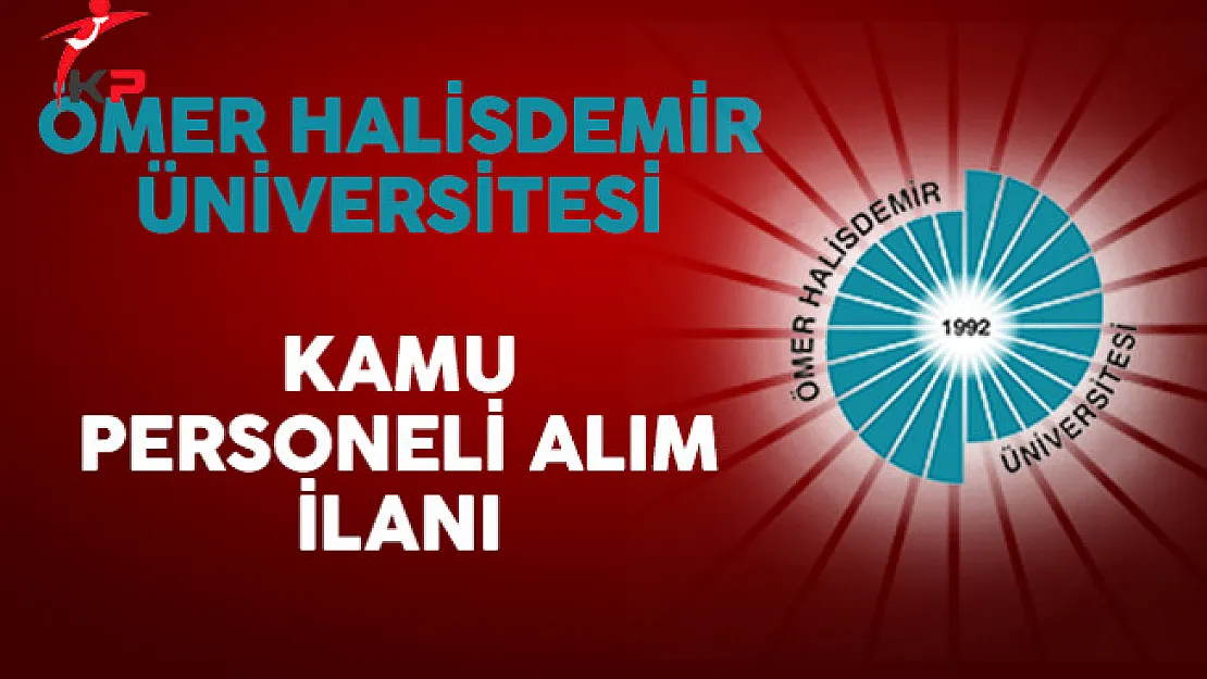 Ömer Halisdemir Üniversitesi Kamu Personeli Alım İlanı