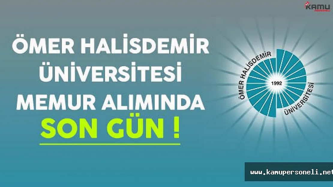 Ömer Halisdemir Üniversitesi Memur Alımında Son Gün !