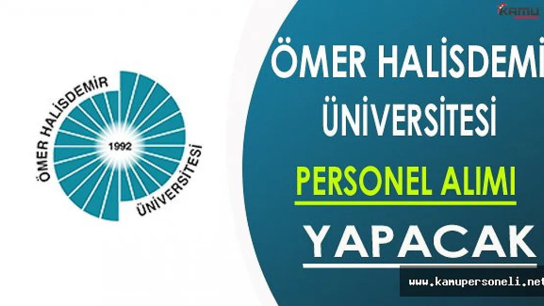 Ömer Halisdemir Üniversitesi Personel Alımı Yapacak