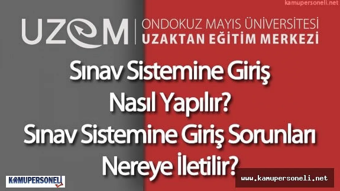 OMU Sınav Sistemine Giriş Nasıl Yapılır ( OMU Sınava Giremeyenler Dikkat)