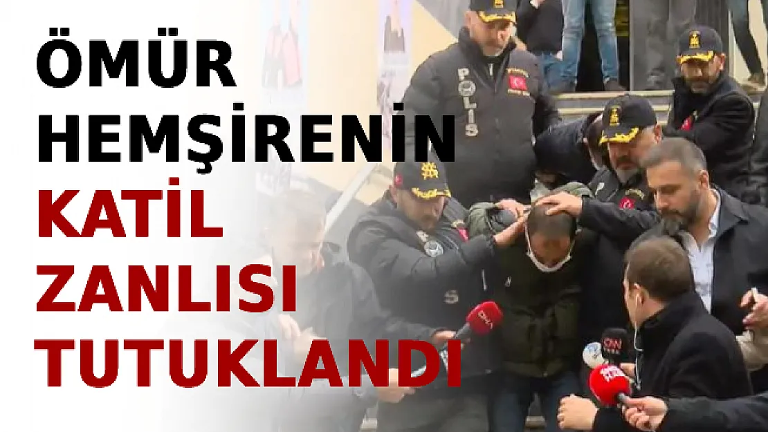 Ömür Hemşirenin Katil Zanlısı Tutuklandı