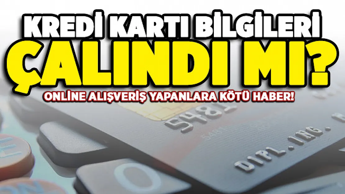 Online alışveriş yapan milyonlarca kişiye kötü haber! Kredi kartı bilgileri çalındı iddiası