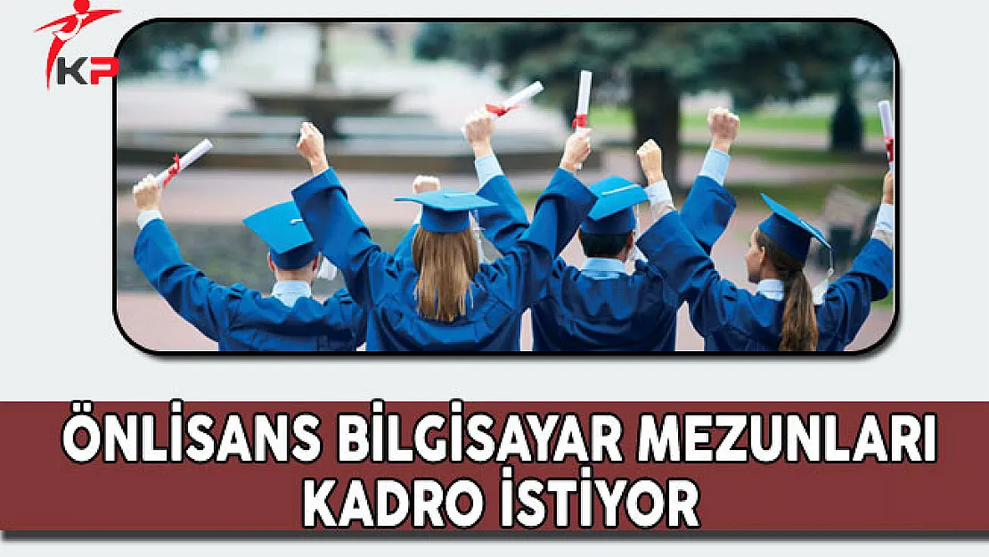 Önlisans Bilgisayar Mezunları Kadro İstiyor
