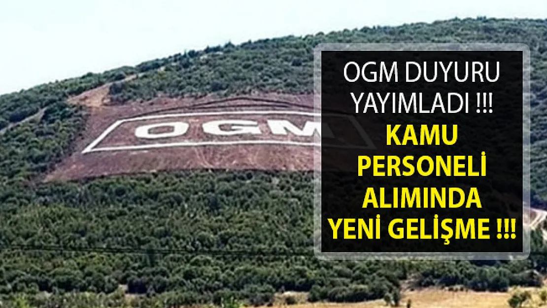 Orman Genel Müdürlüğü Kamu Personeli Alımında Yeni Duyuru Yayımlandı! OGM Personel Alımı 2019