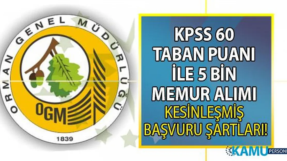 Orman Genel Müdürlüğü (OGM) memur personel alımı başvuru şartları nelerdir?