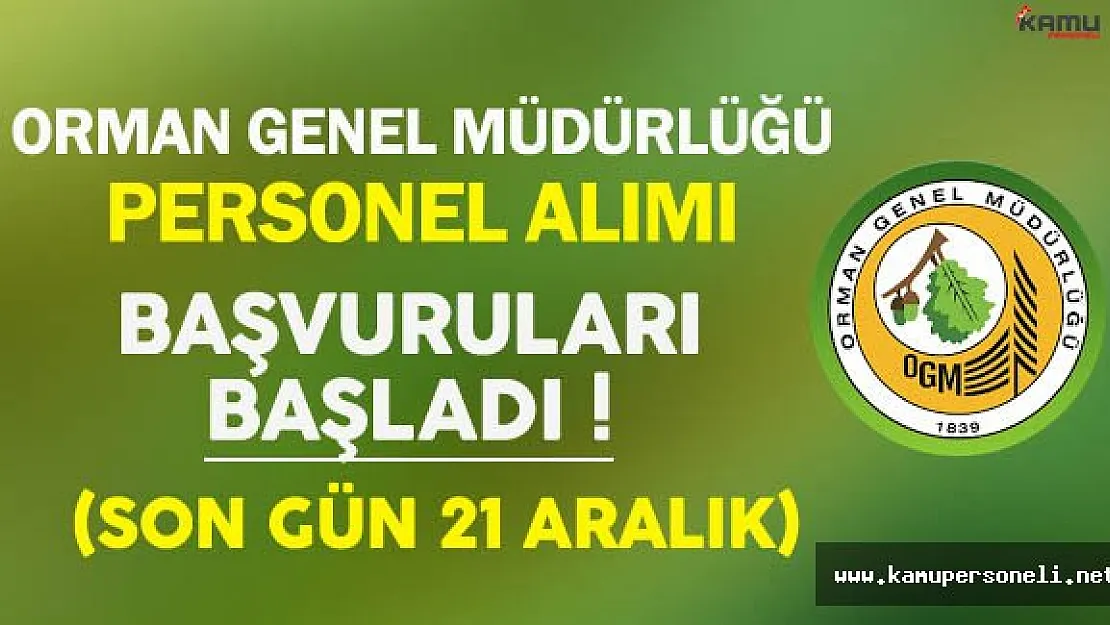 Orman Genel Müdürlüğü Personel Alımı Başvuruları Başladı