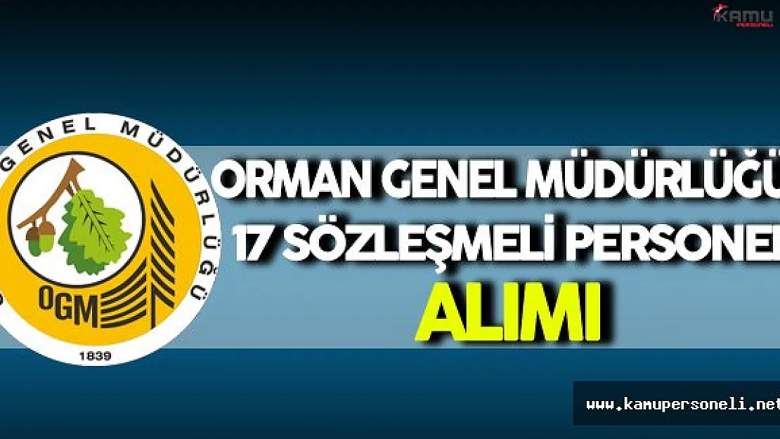 Orman Genel Müdürlüğü Sözleşmeli Personel Alımı