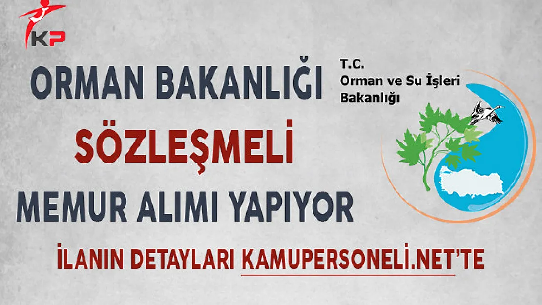 Orman ve Su İşleri Bakanlığı Sözleşmeli Memur Alım İlanı Yayımladı