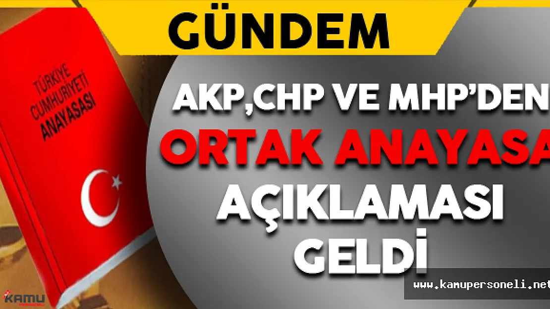 Ortak 'Anayasa' Açıklaması Geldi