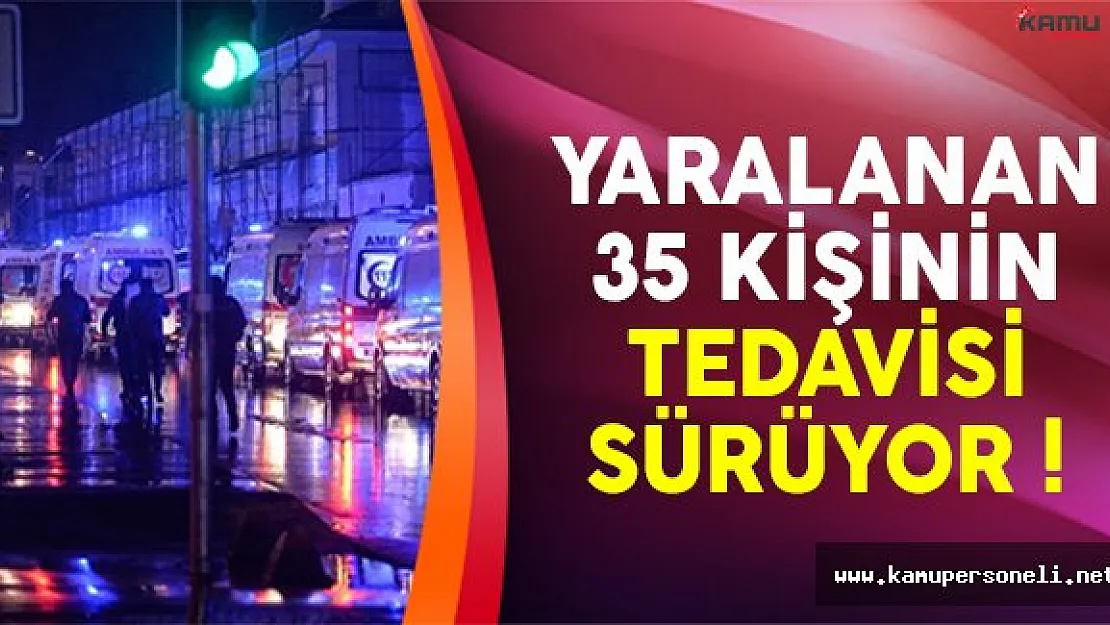 Ortaköy saldırısında yaralanan 35 kişinin tedavisi devam ediyor