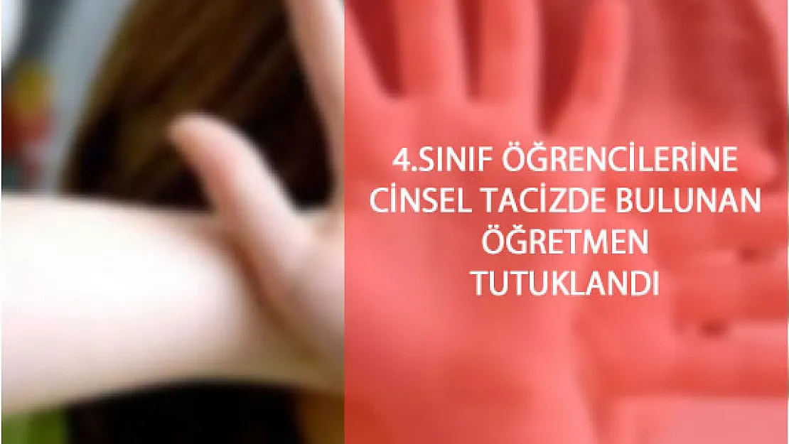 Osmaniye'de Tacizci Öğretmen Tutuklandı