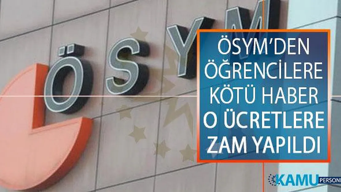 ÖSYM 2019 Yükseköğretim Kurumları Sınavı (YKS) Ek Tercih Ücretlerine Zam Yaptı! YKS Üniversite Ek Tercih Ücreti Ne Kadar?