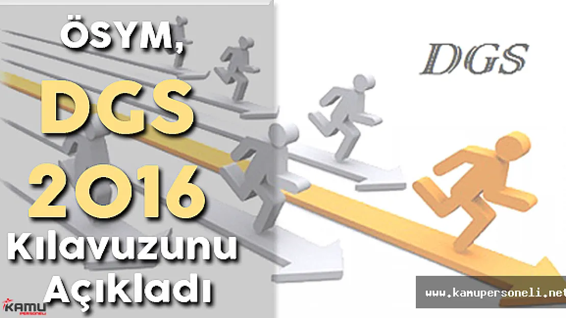 ÖSYM, DGS 2016 Başvuru Kılavuzunu Yayımladı