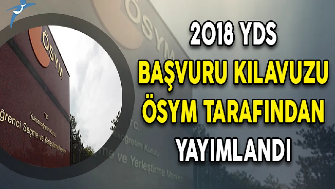 ÖSYM Duyurdu: YDS Başvuru Kılavuzu Yayımlandı