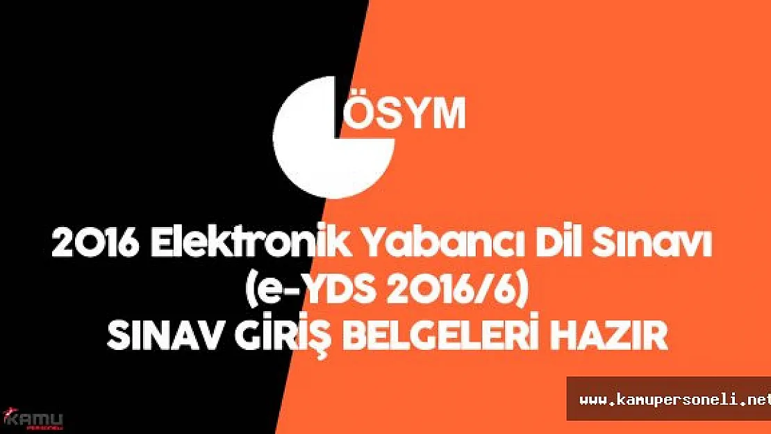 ÖSYM &quote-YDS Sınava Giriş Belgeleri Duyurusu" Yayımladı