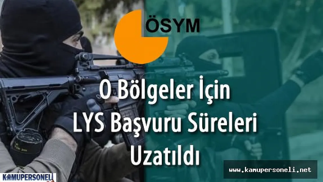 ÖSYM : " O Bölgeler için 2016 LYS başvuru Süreleri Uzatıldı"
