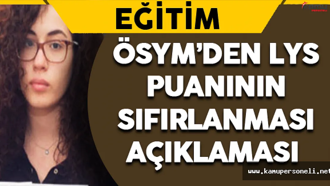 ÖSYM Puan Sıfırlanması İddialarına İlişkin Açıklama Yaptı