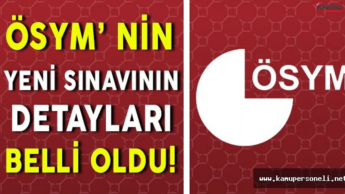 ÖSYM Tarafından Yapılacak Yeni Sınavın Tarihi Belli Oldu!