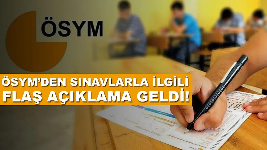 ÖSYM'den 4 sınav için güncelleme açıklaması!