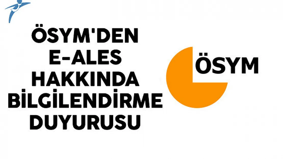 ÖSYM'den e- ALES Hakkında Bilgilendirme Duyurusu