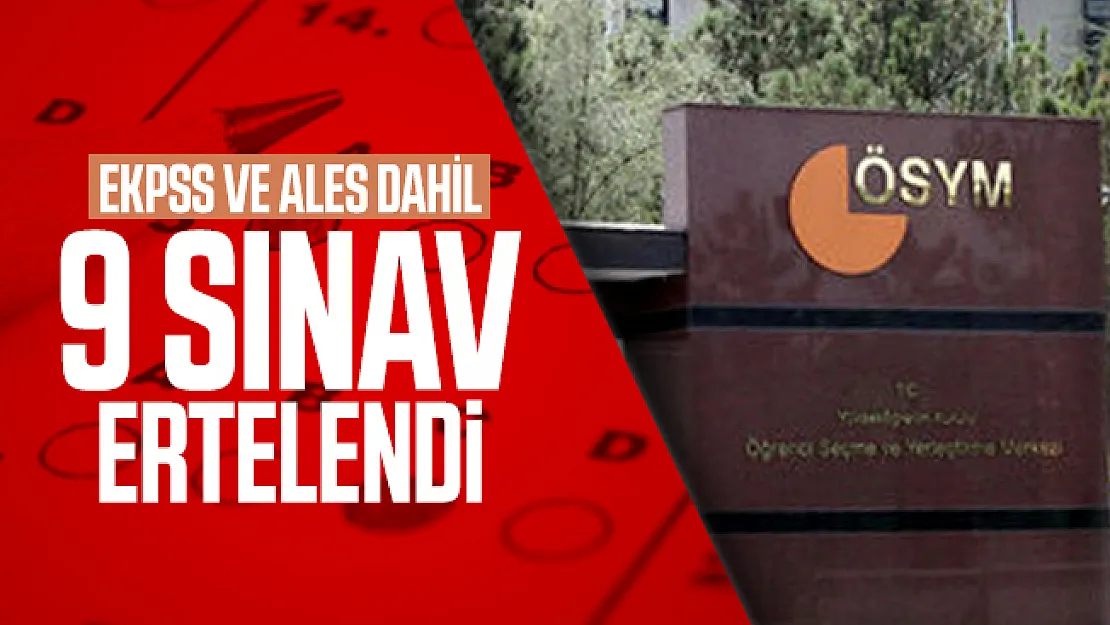 ÖSYM'den flaş karar! EKPSS ve ALES'in dahil olduğu 9 sınav ertelendi