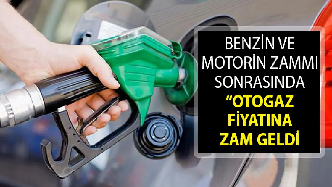 Otogaz Fiyatlarına Zam Yapıldı! Otogaza Ne Kadar Zam Yapıldı? 17 Nisan Otogaz Fiyatları Ne Kadar?