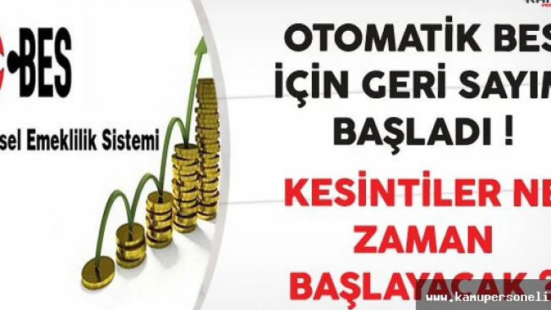 Otomatik Bes İçin Geri Sayım Başladı (Kesintiler Ne Zaman Başlayacak?)