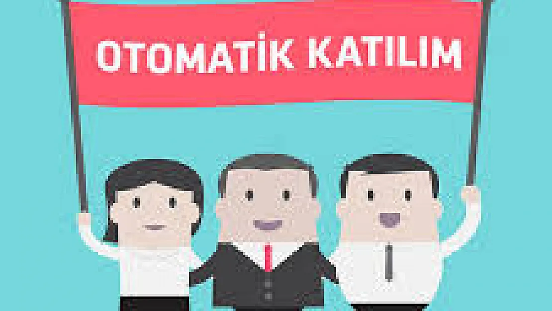 Otomatik Katılım Sistemindeki Zorunluluk