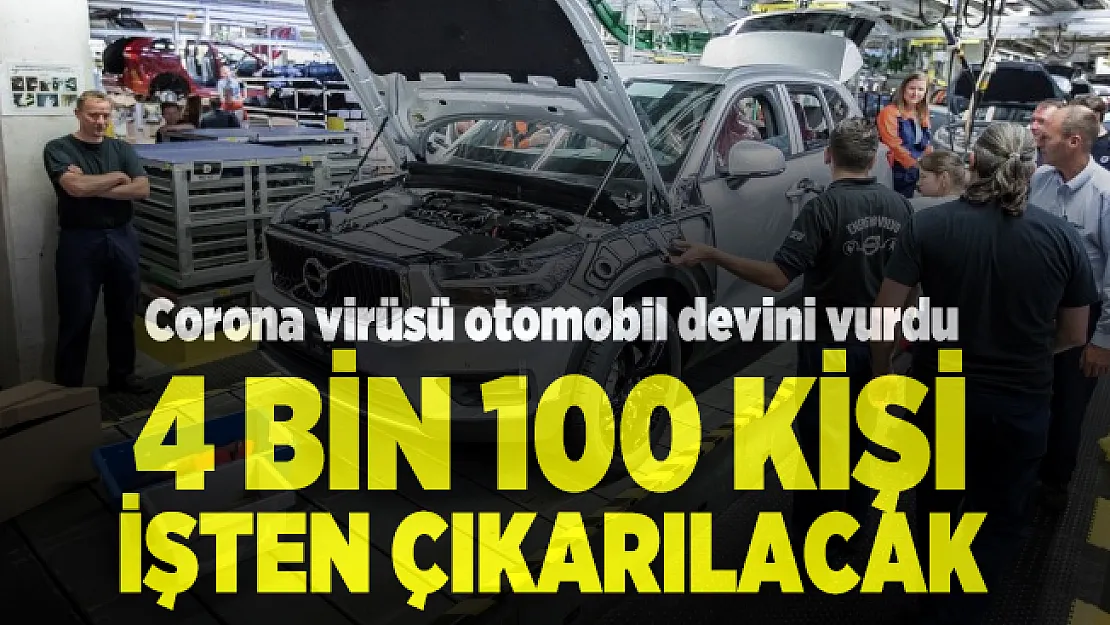 Otomobil devinden işçileri üzen corona virüs kararı! 4 bin 100 kişi işten çıkarılacak