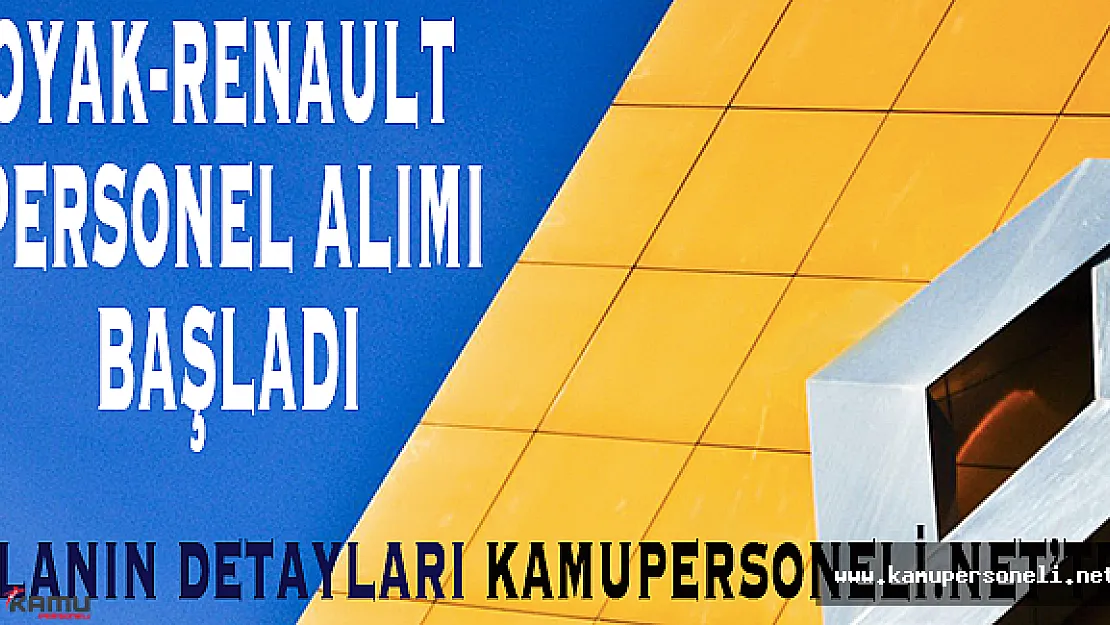 Oyak - Renault Personel Alımı Başvuruları Başladı