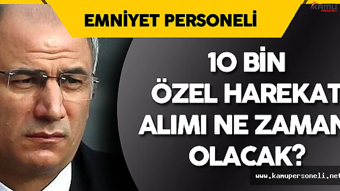 Özel Harekat Polisi Alımı Ne Zaman Yapılacak? Sorusuna Efkan Ala'dan Yanıt