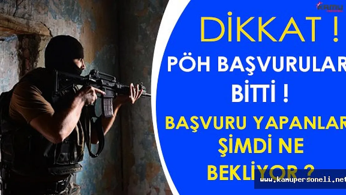 Özel Harekat Polisi (PÖH) Başvuruları Bitti! Adayları Şimdi Ne Bekliyor?
