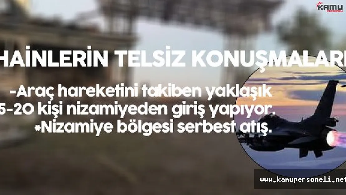 Özel Harekatı Bombalayan Darbecilerin Telsiz Konuşmaları