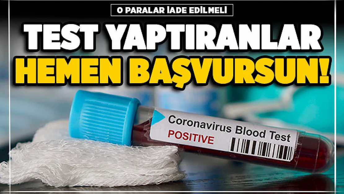 Özel hastanelerde corona testi yaptıranlara paralarının iade edilmesi hakkında flaş açıklama
