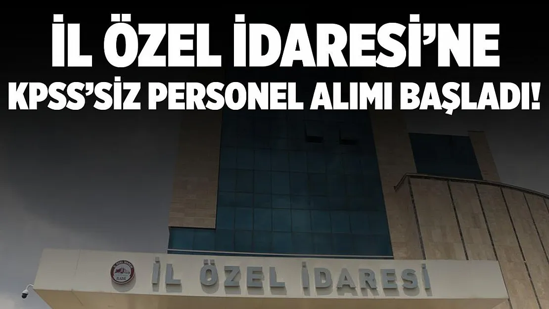 Özel İdare Müdürlüğü'ne KPSS şartsız daimi eleman alımı başladı!