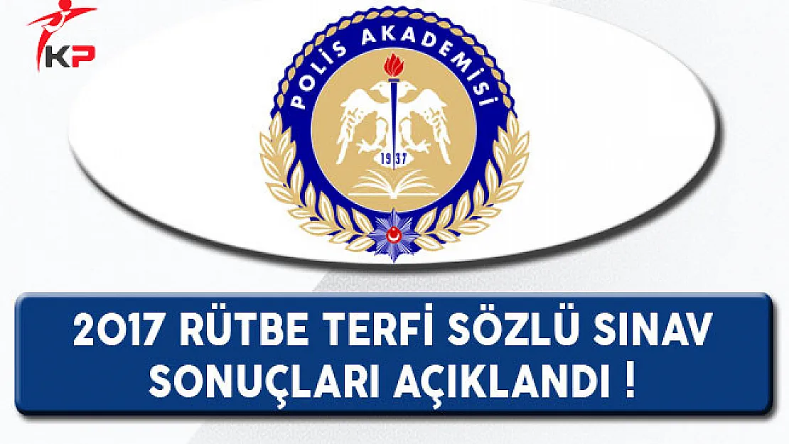 PAEM 2017 Yılı Rütbe Terfi Sözlü Sınav Sonuçları Açıklandı