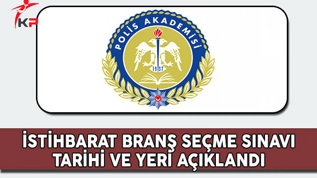 PAEM İstihbarat Branş Seçme Sınav Tarihi ve Yeri Açıklandı