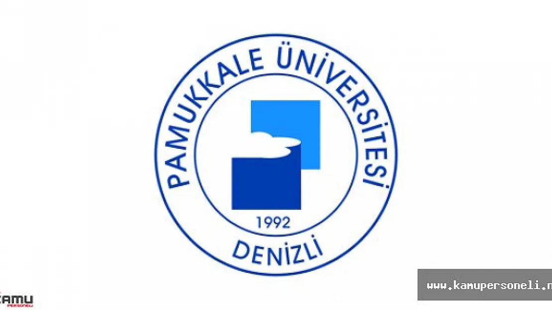 Pamukkale Üniversitesi Sözleşmeli Personel Alımı Başvuruları Sona Eriyor