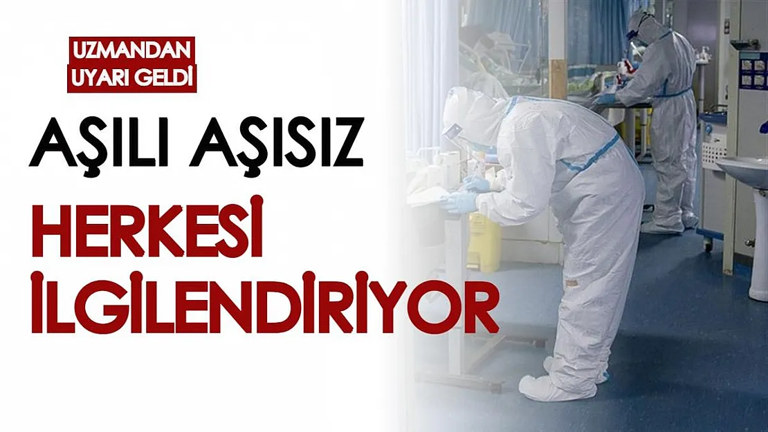 Pandemi bitmiş gibi davrananlara kritik uyarı! Aşılı, aşısız herkesi ilgilendiriyor