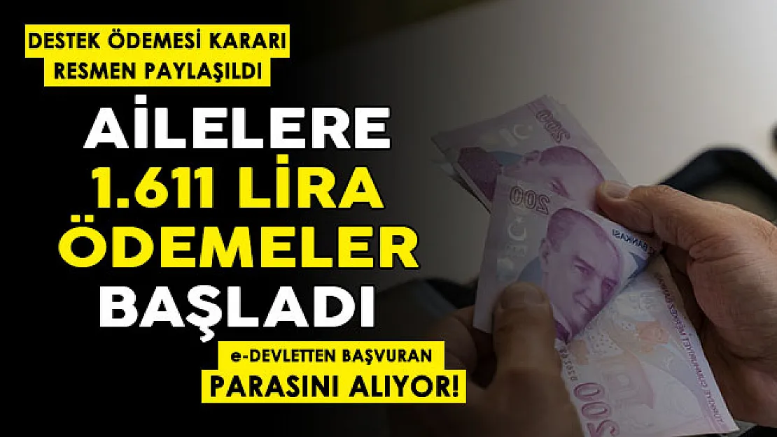 Para ödemesi başladı: İhtiyaç sahibi olan ailelere 1.611 lira ödenmeye başlandı! e-Devletten hemen başvuran alıyor