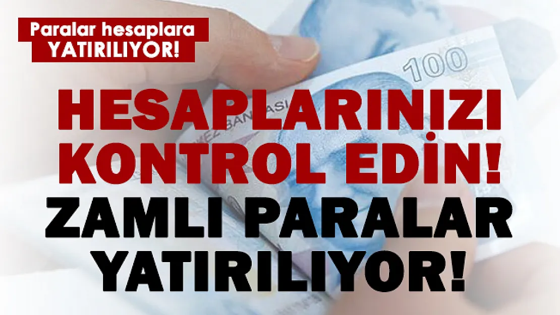 Paralar hesaplara yatırılıyor! Aylıklara zam geldi!